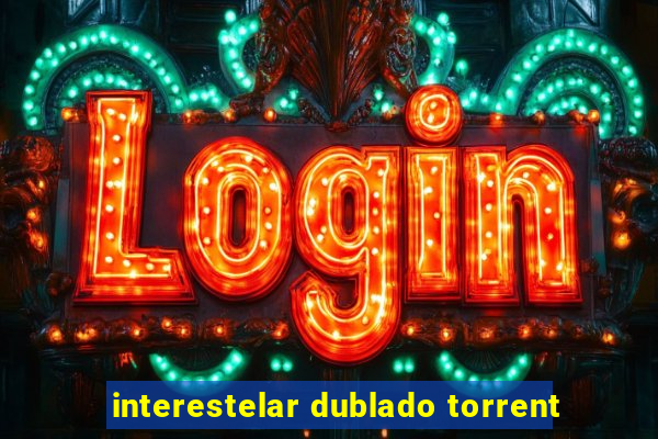 interestelar dublado torrent